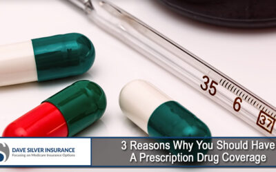 3 Reasons Why You Should Have A Prescription Drug Coverage