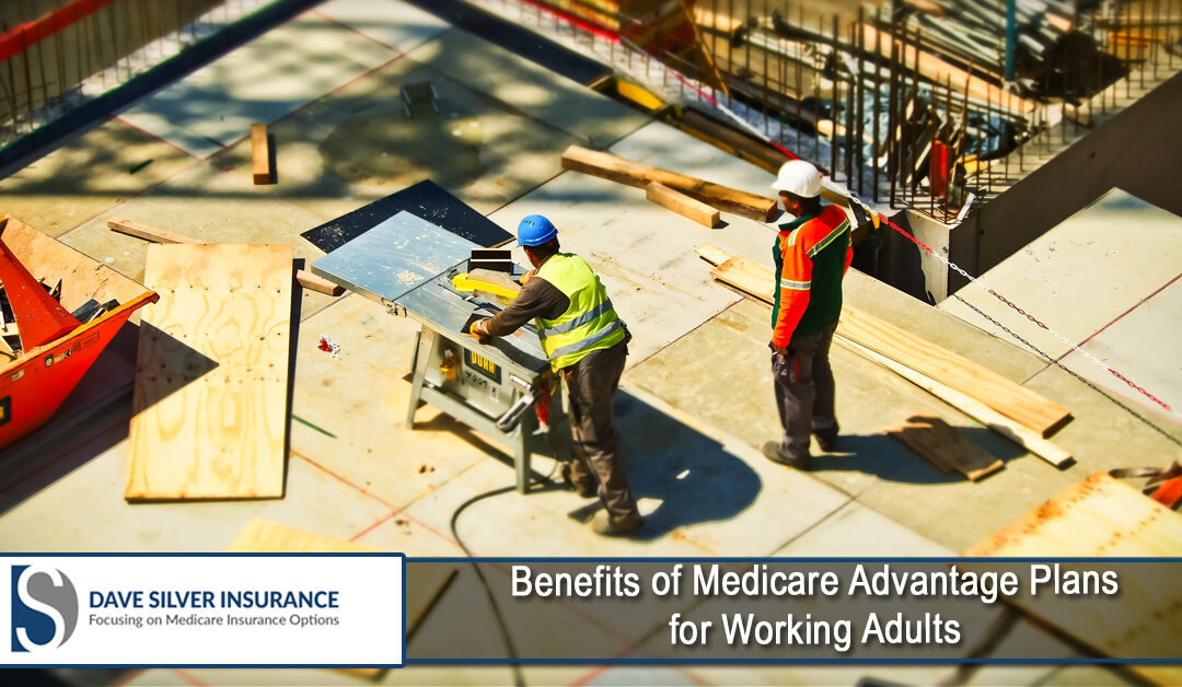 Benefits of Medicare Advantage Plans for Working Adults
