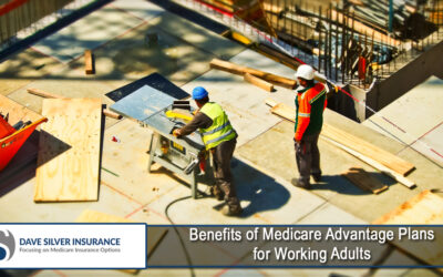 Benefits of Medicare Advantage Plans for Working Adults