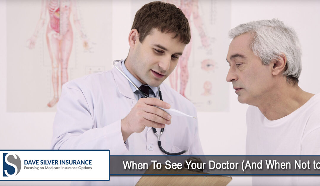 When To See Your Doctor (And When Not to)